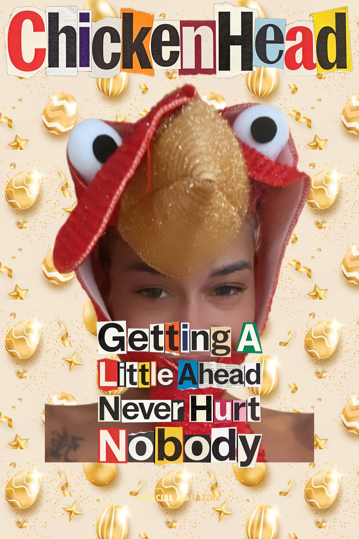 Getting A Little Ahead Never Hurt Nobody-Chicken Head Issue