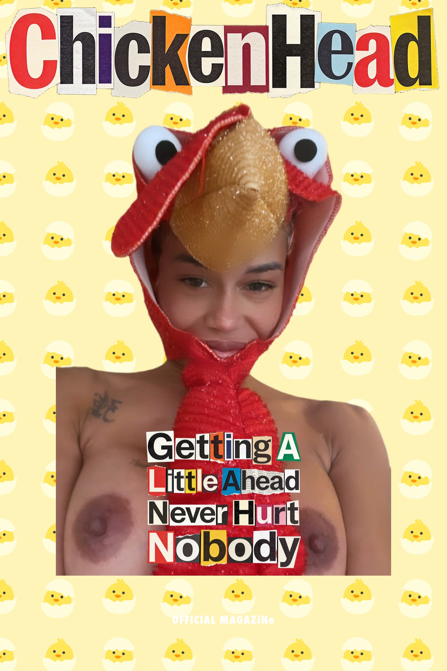 Getting A Little Ahead Never Hurt Nobody-Chicken Head Issue