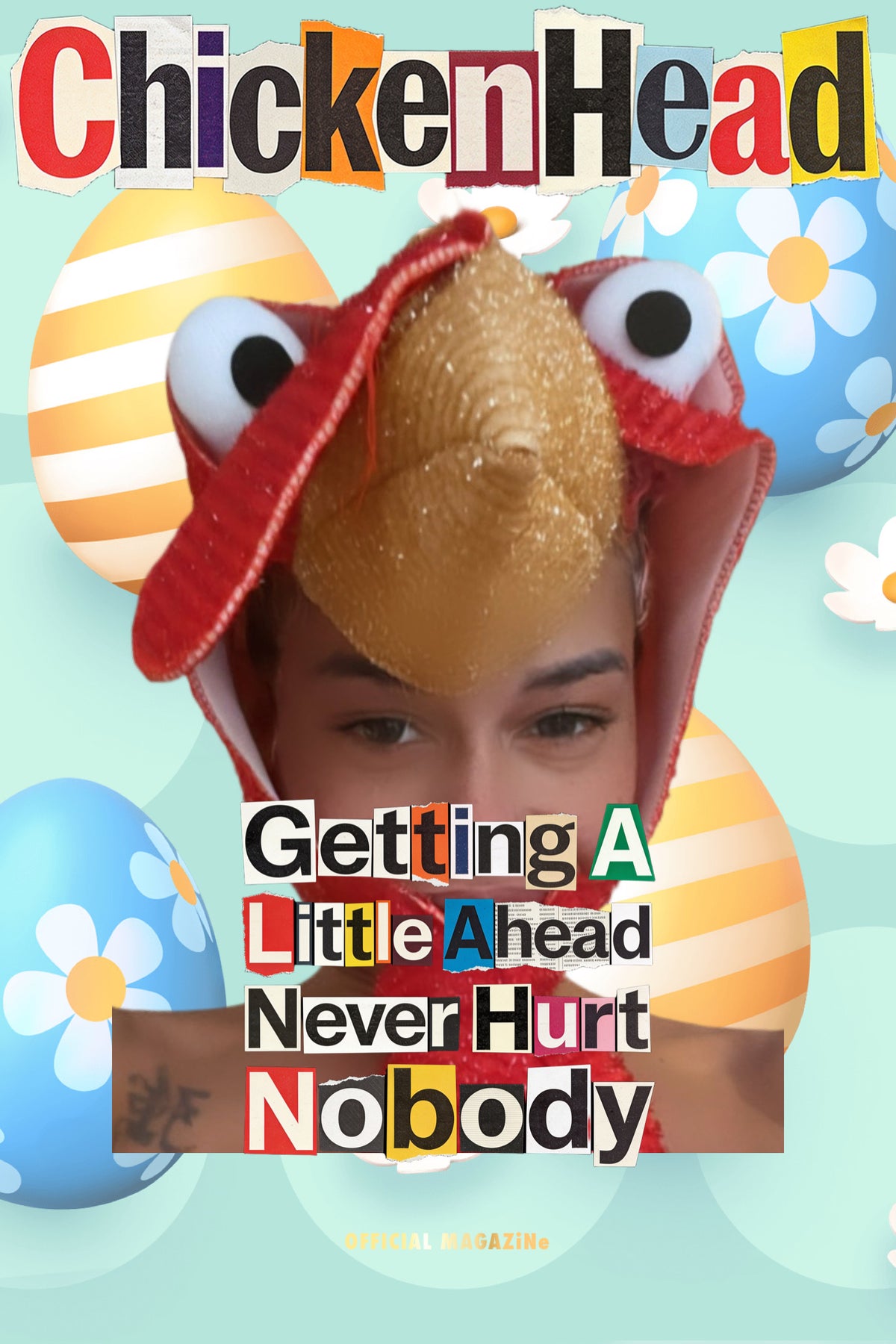Getting A Little Ahead Never Hurt Nobody-Chicken Head Issue