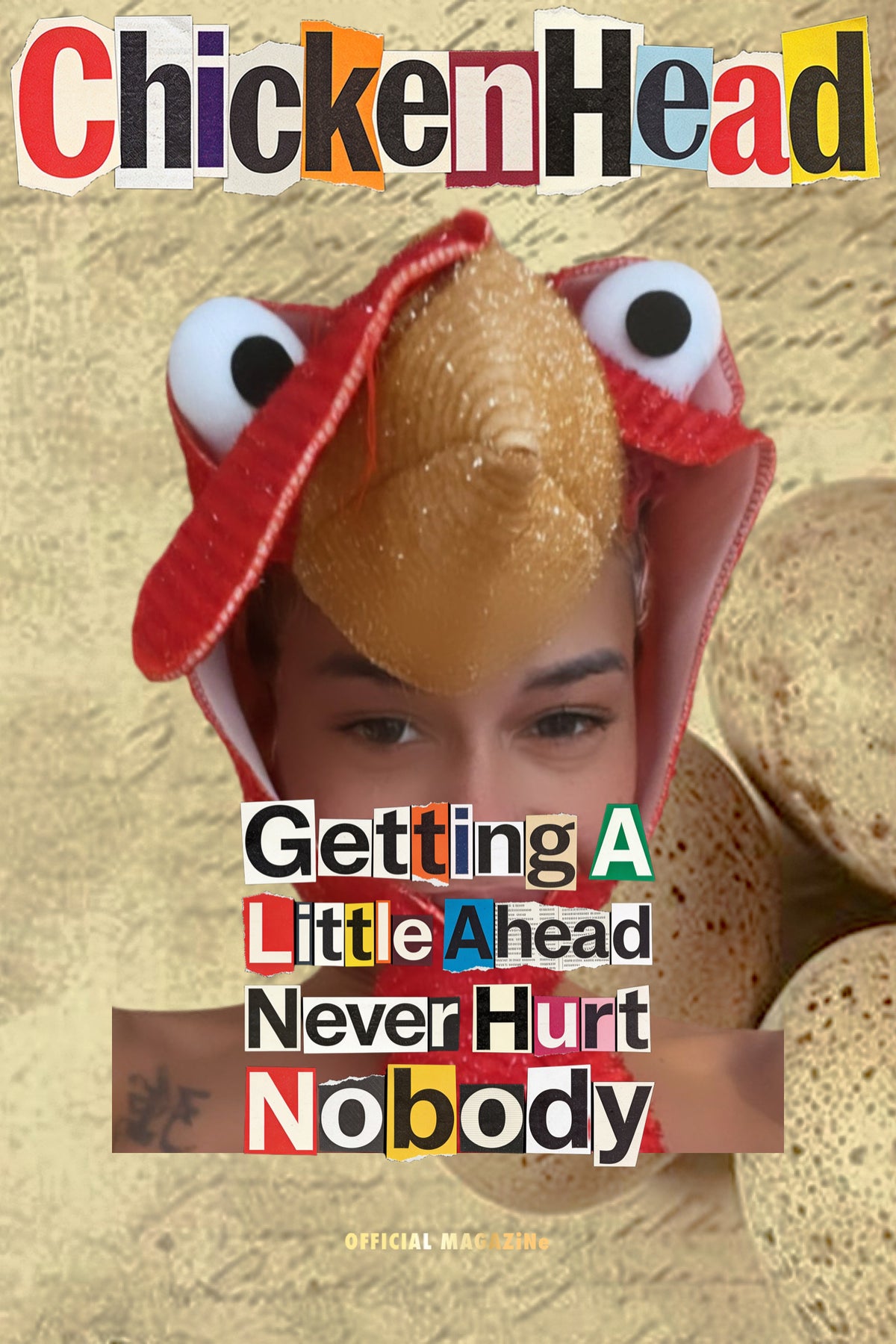 Getting A Little Ahead Never Hurt Nobody-Chicken Head Issue